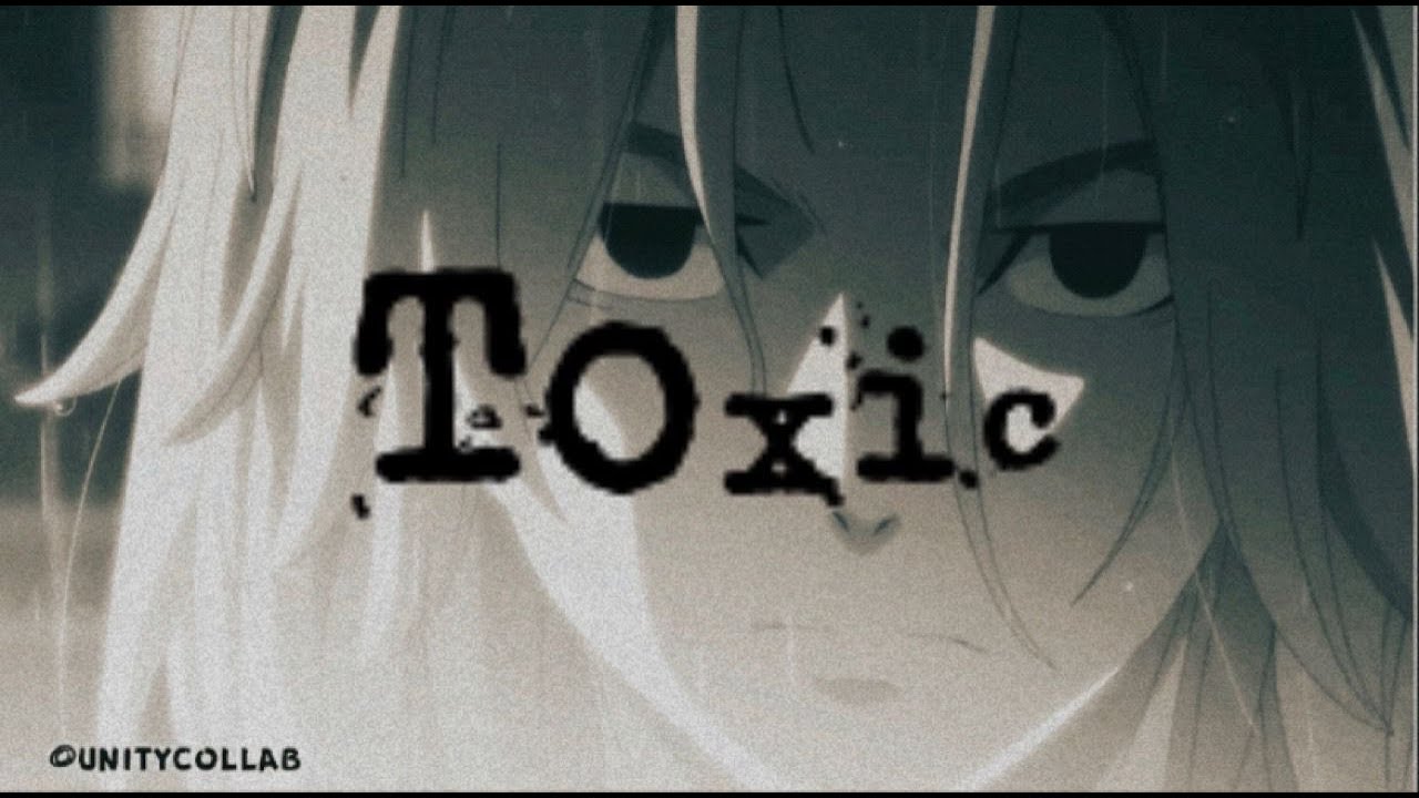 Tokyo Revengers - TOXIC [AMV]