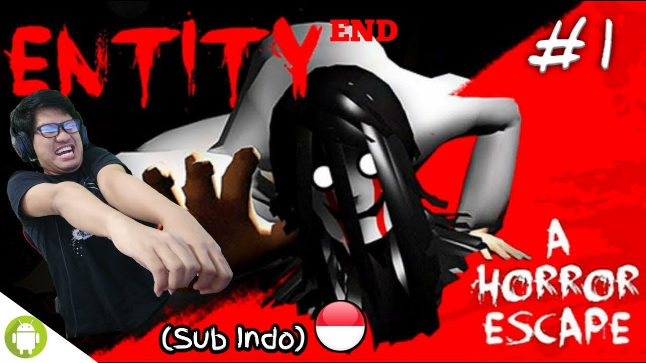 KUNTILANAK BONGKOK HAHAHA!! Entity A Horror Escape Part 1 END [SUB INDO] ~Susah Juga Gamenya!!