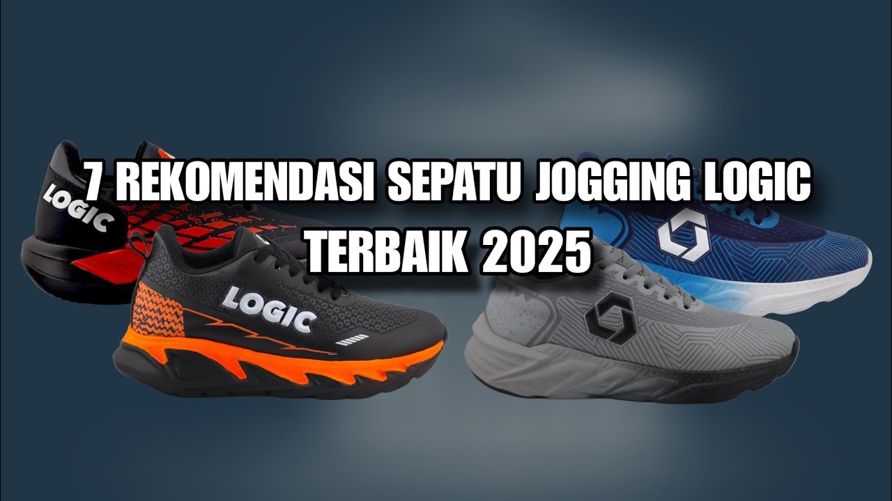 7 REKOMENDASI SEPATU JOGGING LOGIC TERBAIK 2025