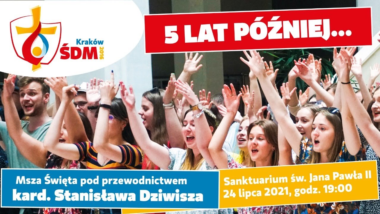 Msza św. dziękczynna w 5. rocznicę ŚDM Kraków 2016