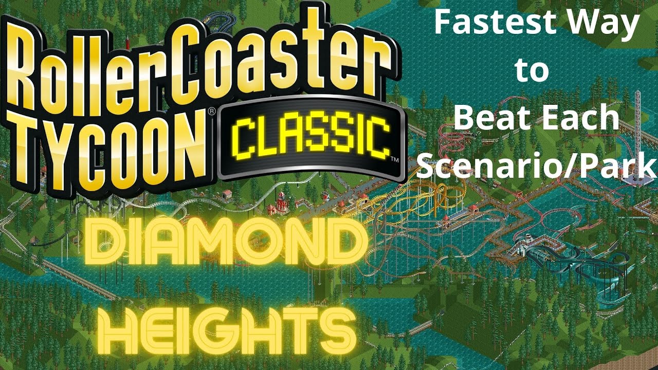 Roller Coaster Tycoon Classic | Diamond Heights | Fastest way to beat each scenarios and parks.