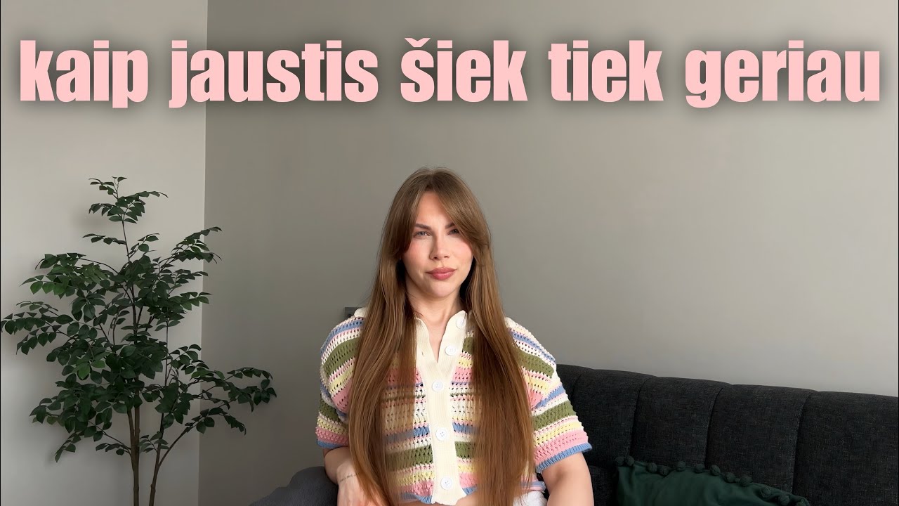 10 mažų dalykų kaip pasijusti šiek tiek geriau (patikėkit, labai paprasti, bet VERTI JŪSŲ LAIKO)👌🏻
