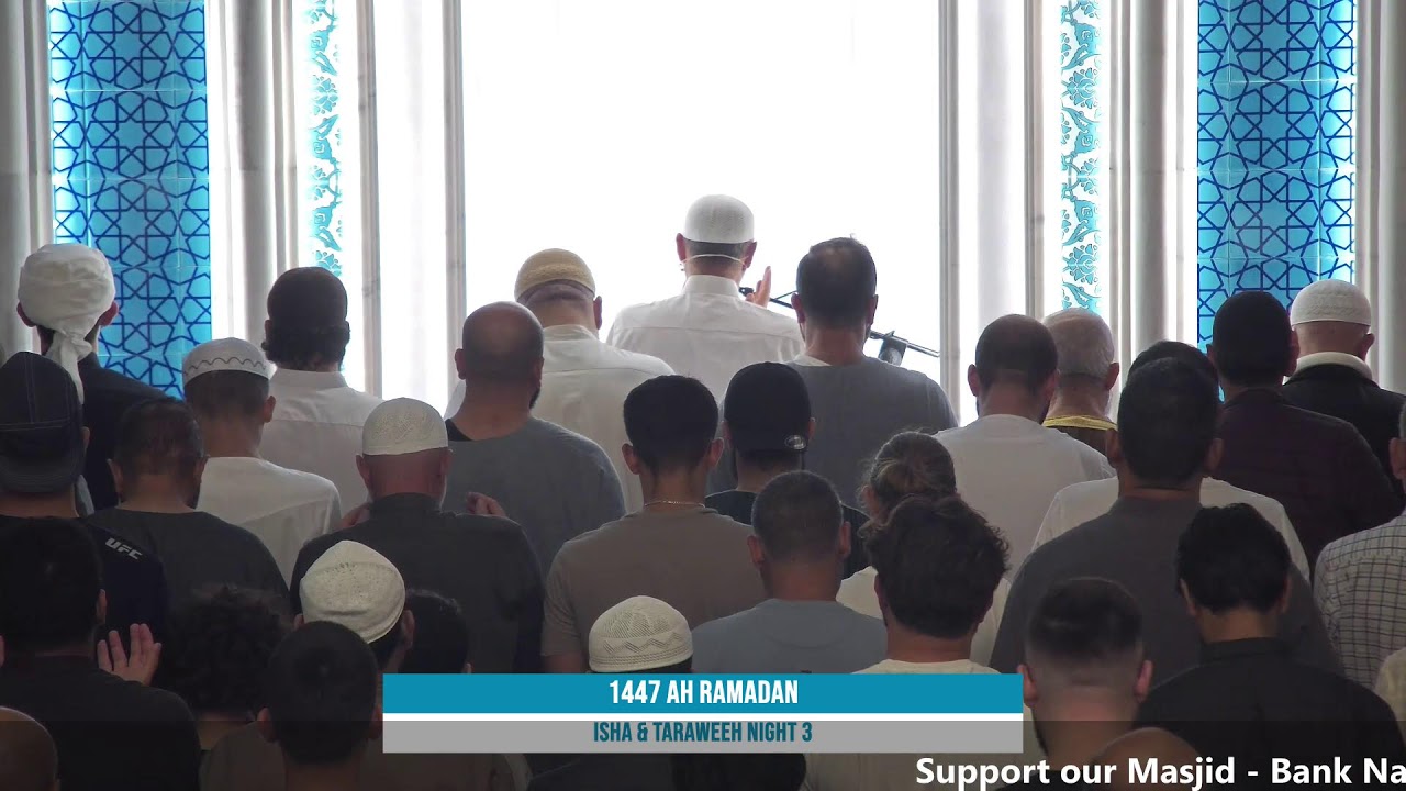 1447 AH Ramadan Isha & Taraweeh Night 3