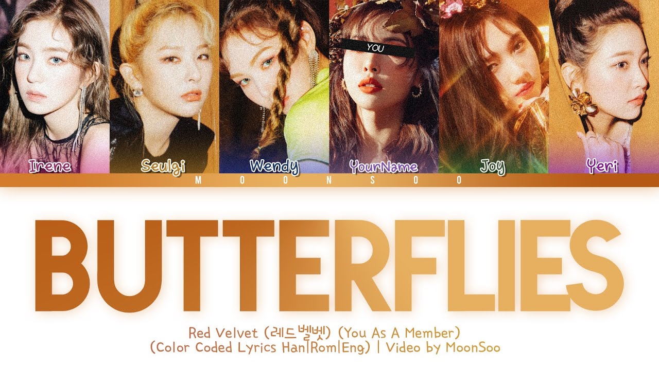 Red Velvet 레드벨벳 — Butterflies | With 6 Members Ver. (Color Coded Lyrics Han/Rom/Eng)