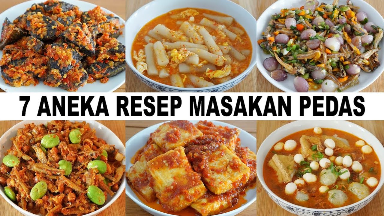 7 RESEP MASAKAN PEDAS ENAK DAN BIKIN KETAGIHAN | NOMER 7 ENAKNYA KEBANGETAN!!