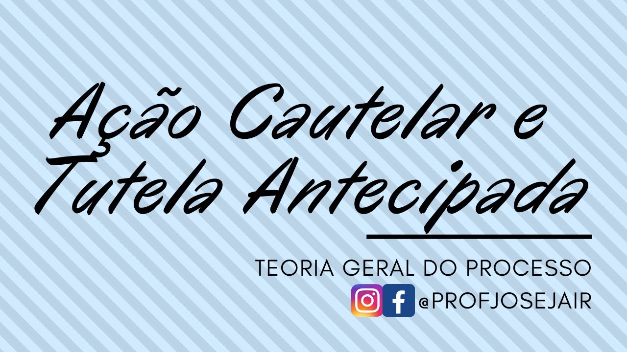 Ação Cautelar e Tutela Antecipada