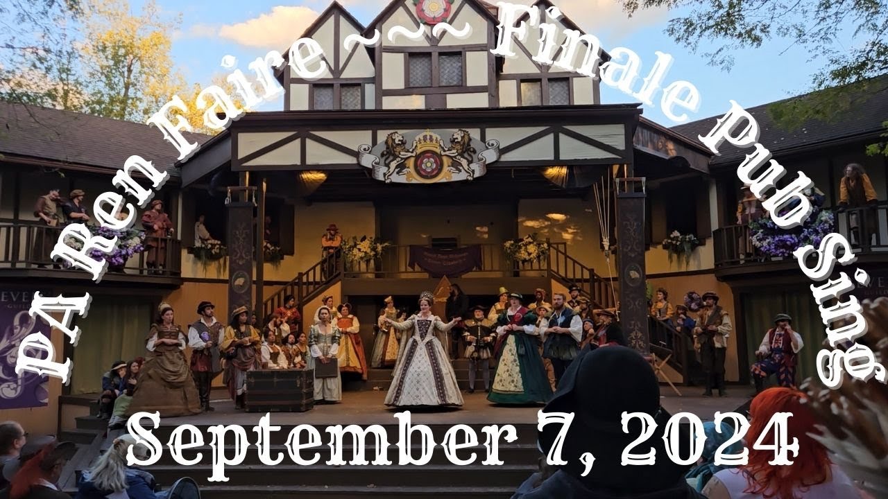 Pennsylvania Renaissance Faire 2024--Finale Pub Sing