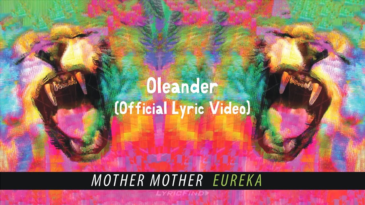 Mother Mother - Oleander (Official English Lyric Video)