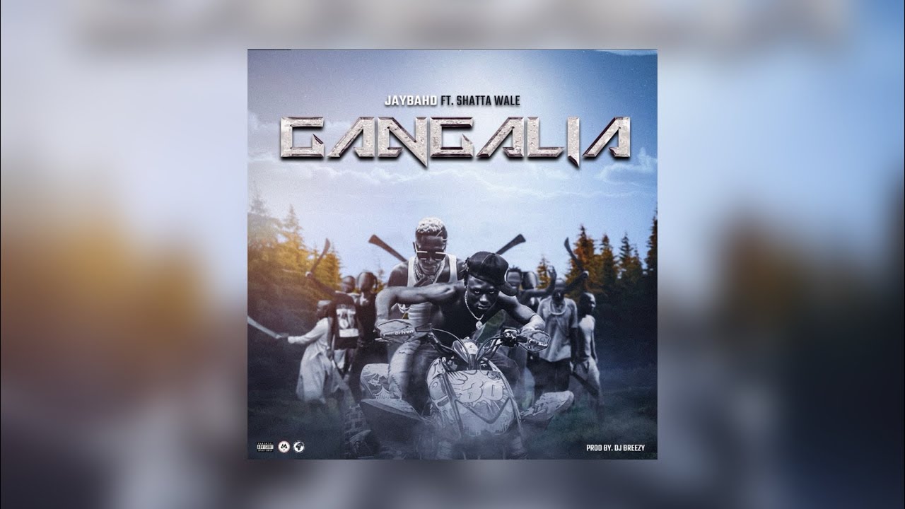 JAY BAHD feat SHATTA WALE - GANGALIA (OFFICIAL AUDIO SLIDES)