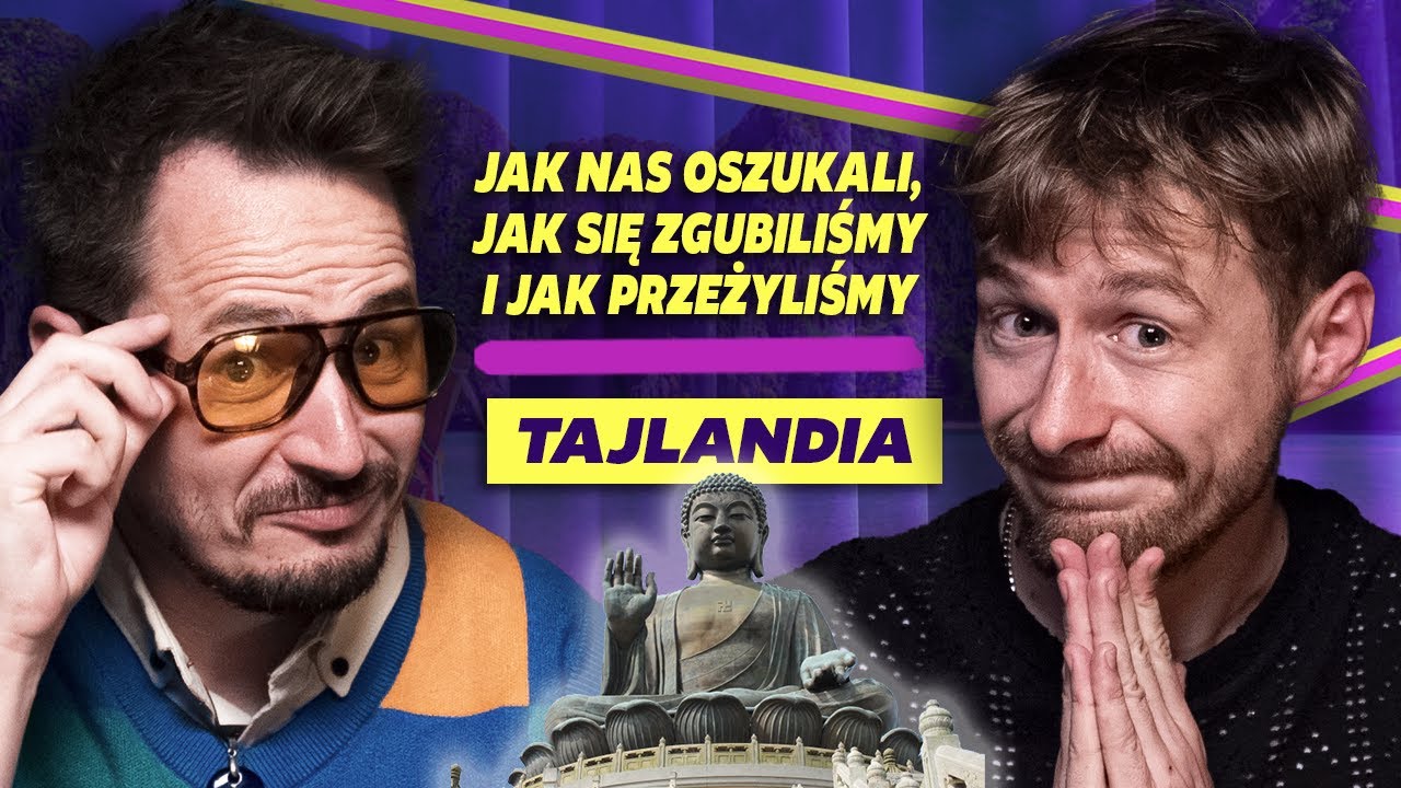 Powtarzamy PODRÓŻ ŻYCIA, czyli Tajlandia NASZYMI OCZAMI | Podcast Zbiorowy