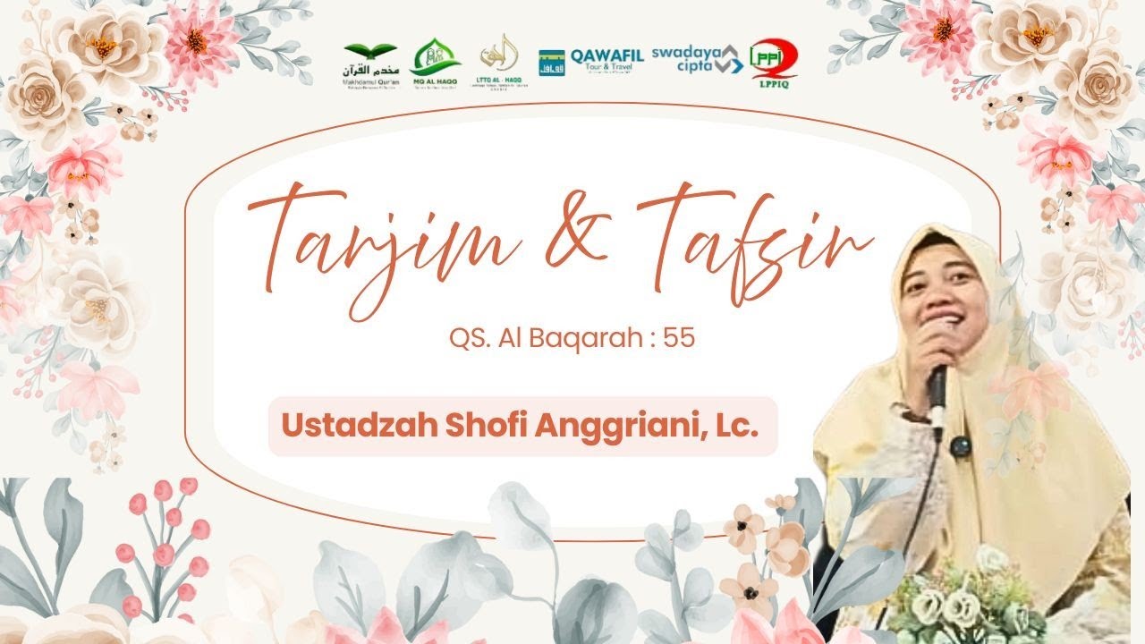Tarjim & Tafsir (QS. Al Baqarah : 55) Oleh Ustadzah Shofi Anggriani, Lc. 