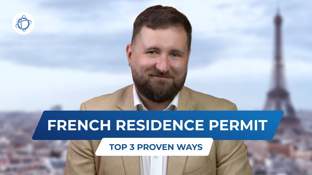How to Get French Residency: Popular Options Explained