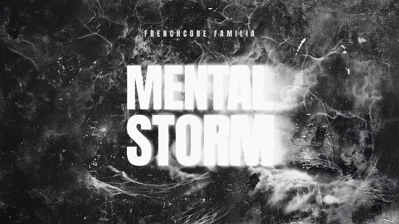 Frenchcore Familia - Mental Storm (Dr. Peacock, Billx, The Sickest Squad)