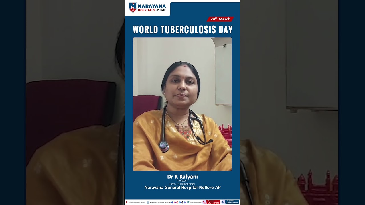 World TB Day | Dr K Kalyani - Dept of Pulmonology | Narayana General Hospital-Nellore-AP