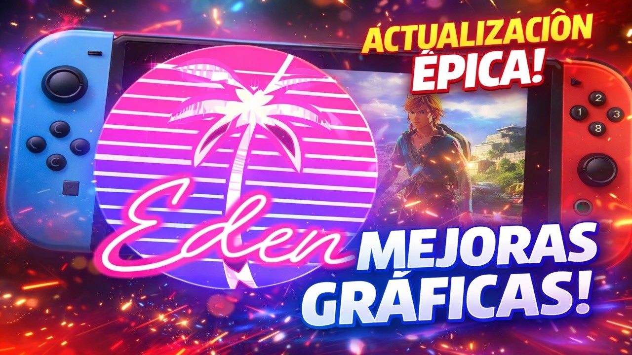 Eden Switch Nightly Mejorara Gráficos 🔥 Fixes  en Zelda:  TOTK, Zelda: BOW y Más — Nuevos Anuncios