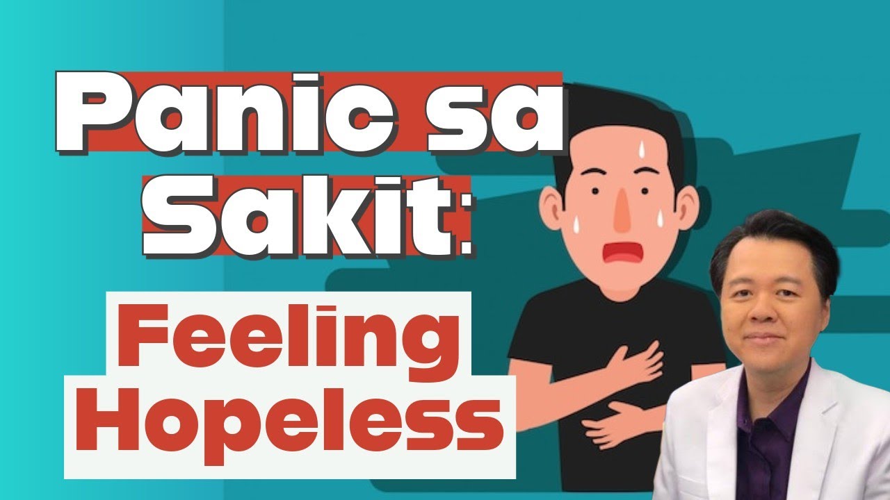 Panic sa Sakit: Feeling Hopeless - Payo ni Doc Willie Ong (Internist and Cardiologist)