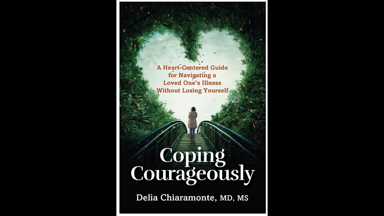 Coping Courageously, Interview with Delia Chiaramonte, MD about Integrative Palliative Care.