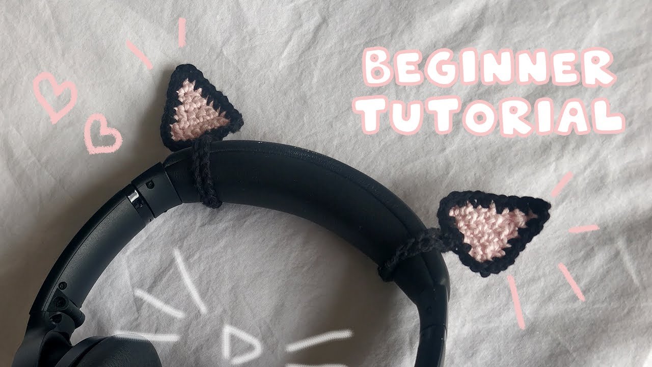 Crochet Cat Ears for your Headphones | EASY BEGINNER TUTORIAL