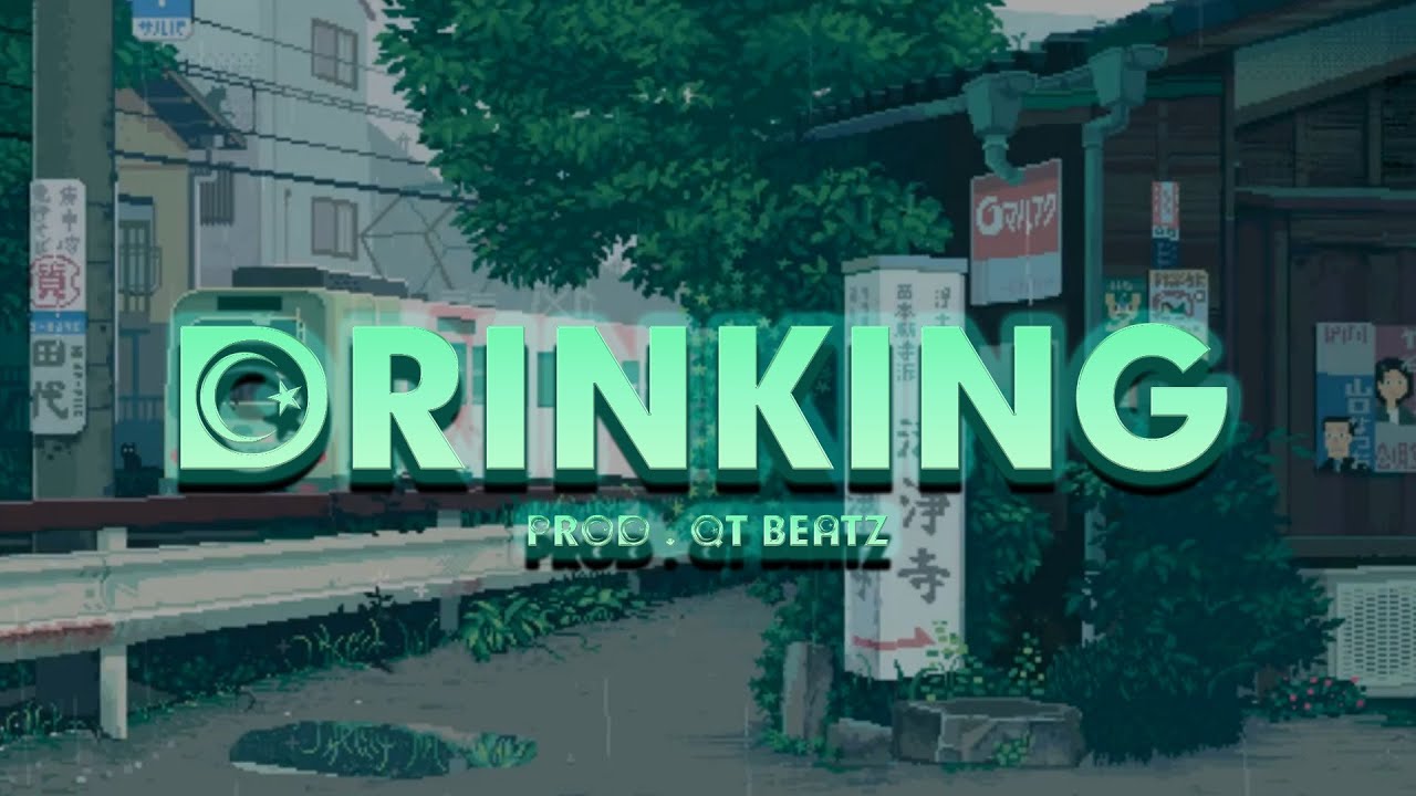 Drinking (Prod. QT Beatz) Beat Life [FREE DOWNLOAD]