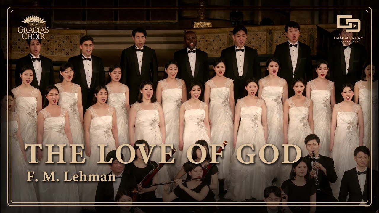 [Gracias Choir] F.M.Lehman : The Love of God / Eunsook Park