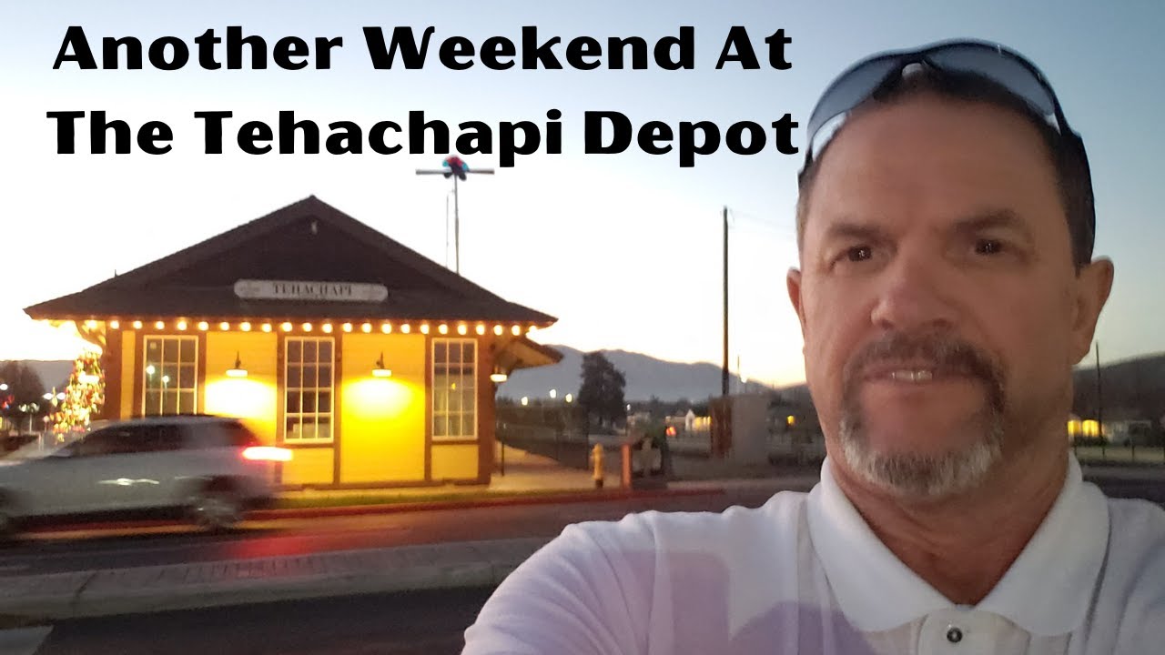 Another Weekend at the Tehachapi Depot
