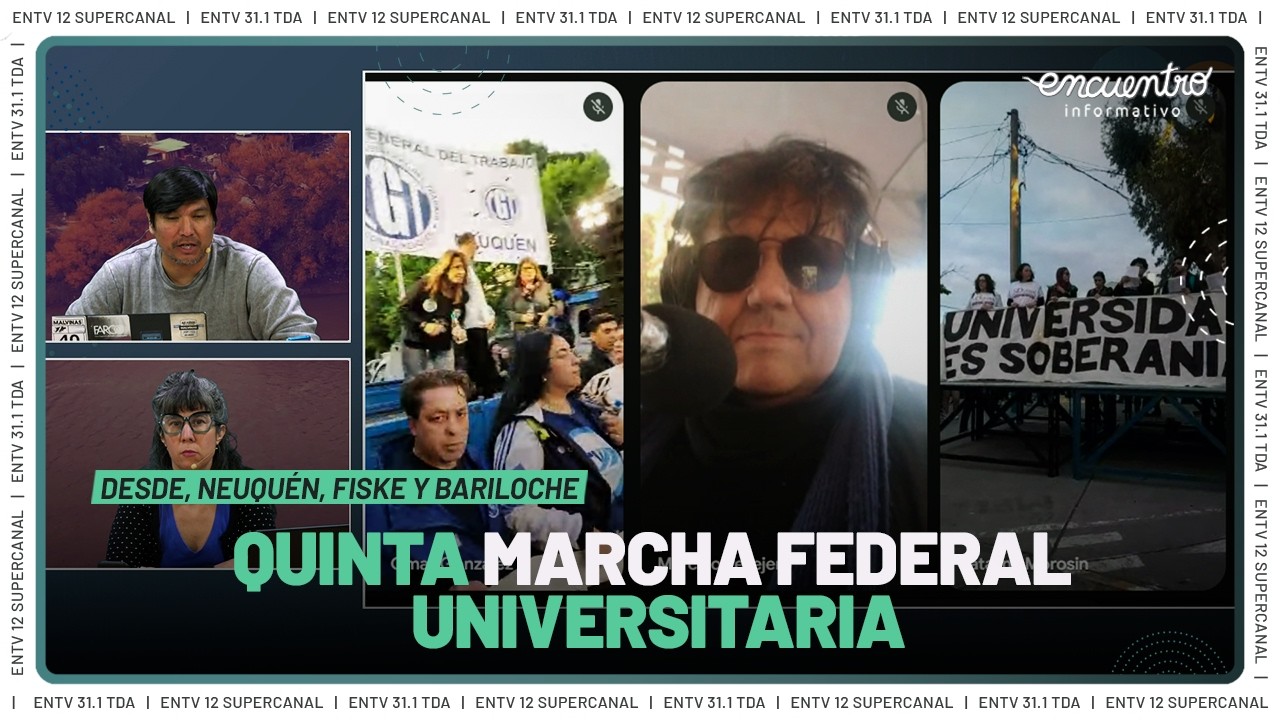 QUINTA MARCHA FEDERAL UNIVERSITARIA DESDE BARILOCHE, FISKE MENUCO Y NEUQU&Eacute;N