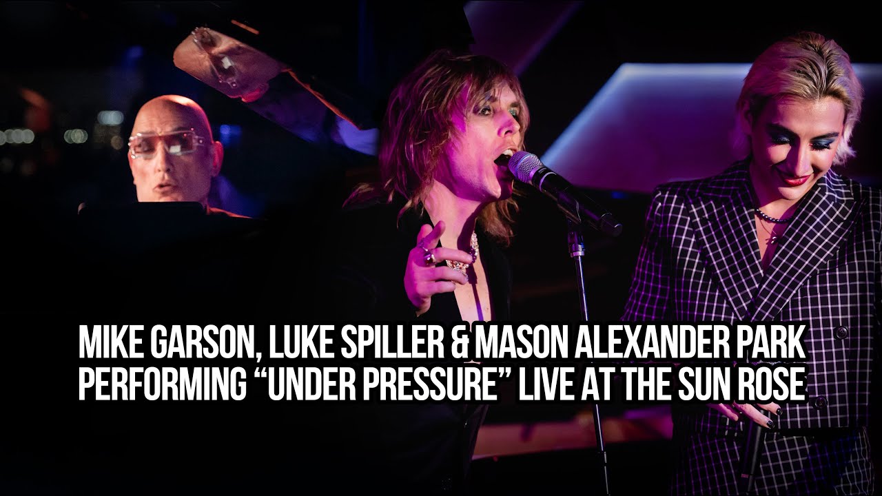 Mike Garson, Luke Spiller and Mason Alexander Park with Under Pressure - The Sun Rose