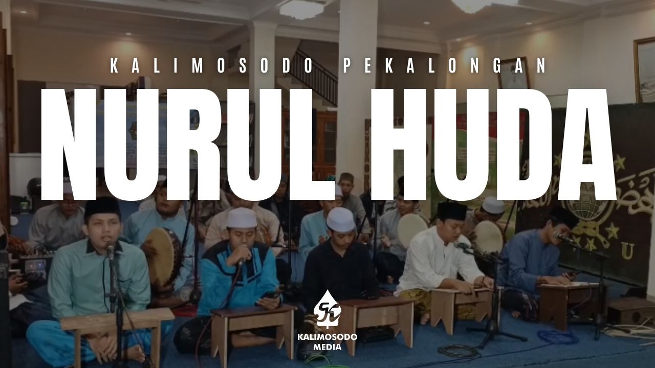 NURUL HUDA || KALIMOSODO PEKALONGAN