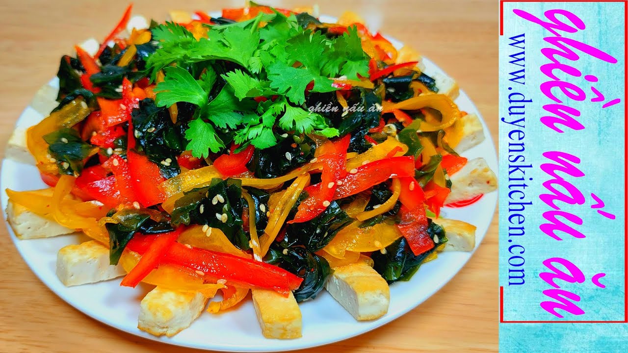 Gỏi Rong Biển Tươi Trộn Chay | How To Cut A Bell Pepper By Duyen's Kitchen | Ghiền nấu ăn