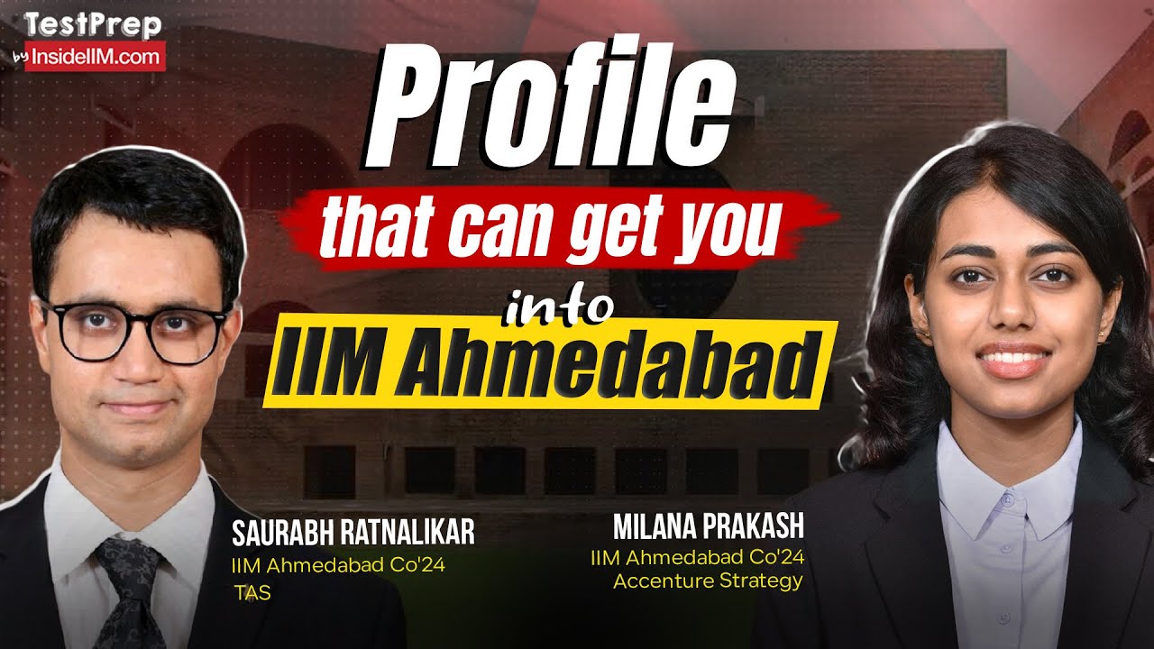 IIM Ahmedabad Profile Building Secrets💡: Tips from Milana & Saurabh (IIM A' 24)