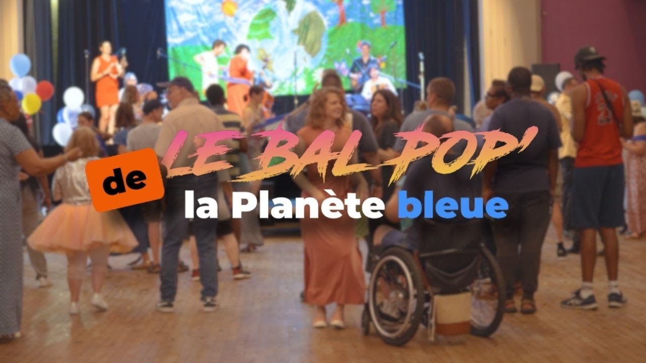 Bal Pop' de la Planète bleue