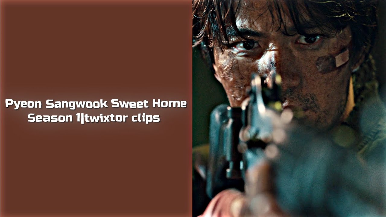 Pyeon Sangwook Sweet Home Season 1 | twixtor clips