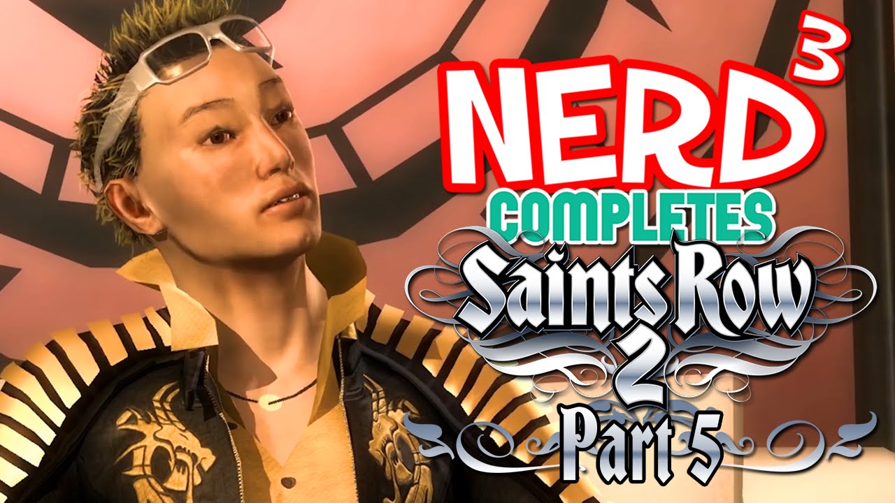 Nerd³ Completes... Saints Row 2  - 5 - The Ronin
