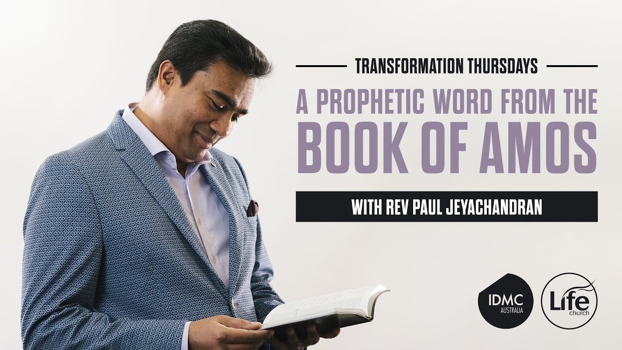 A Prophetic Word from the Book of Amos Part 2 | Rev Paul Jeyachandran
