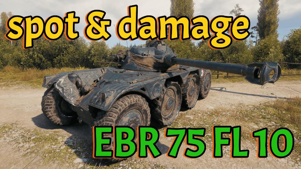 World of Tanks - EBR 75 FL 10, Four replays. Spotting and damaging.  All four are great!!! Have Fun!