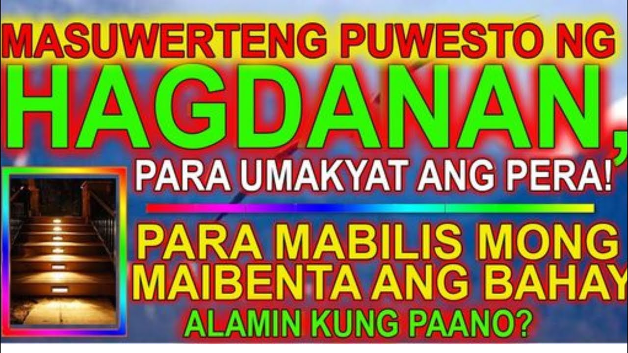 MASUWERTENG PUWESTO NG HAGDANAN, AAKYAT ANG SUWERTE SA PERA –PARA MABILIS MAIBENTA ANG BAHAY, ALAMIN