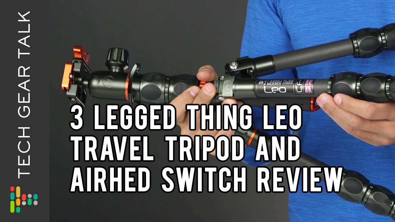 3 Legged Thing Leo Travel Tripod and AirHed Switch Review