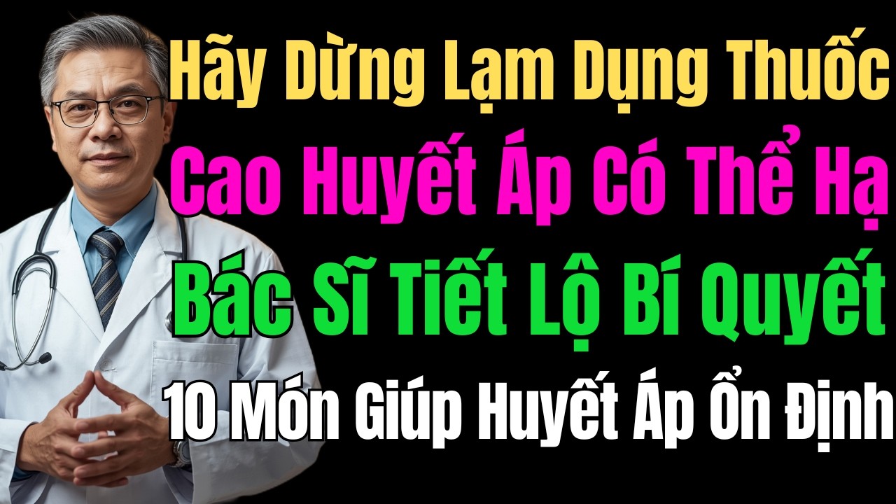 Huyết Áp Cao? 10 Món Ăn Giúp Cứu Cánh, Hiệu Quả Đã Được Chứng Minh