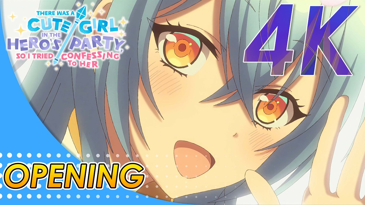 There was a Cute Girl in the Hero's Party, so I Tried Confessing to Her Opening | Creditless 4K60FPS