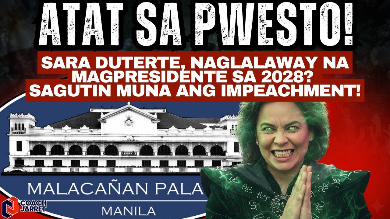 ATAT SA PWESTO! Sara Duterte, NAGLALAWAY NA MAGPRESIDENTE sa 2028? SAGUTIN muna ang IMPEACHMENT!