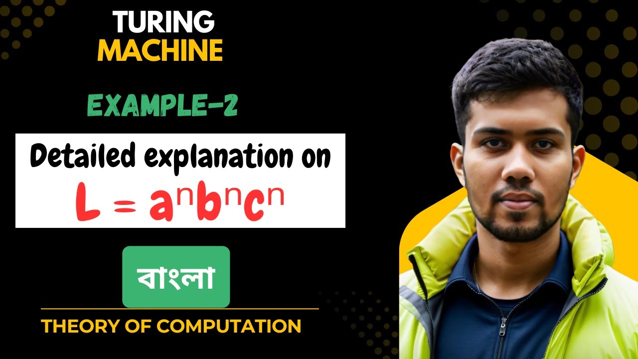 Turing Machine for L = aⁿbⁿcⁿ 🔥 | In-Depth Explanation & Step-by-Step Guide | Bangla Tutorial