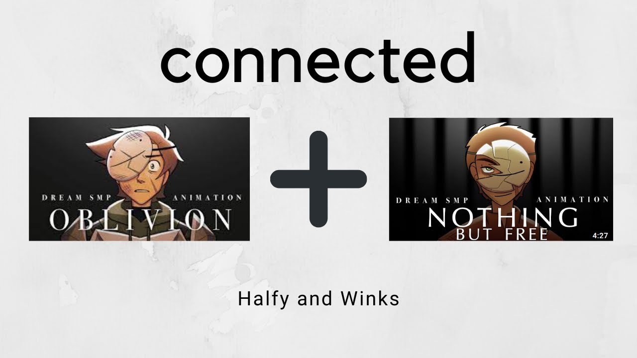 Oblivion + Nothing but free connected || Halfy and Winks