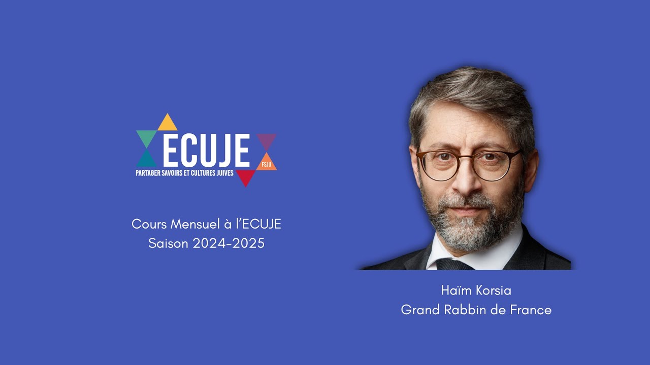 Cours mensuel du Grand Rabbin de France à l'ECUJE / Mai2025