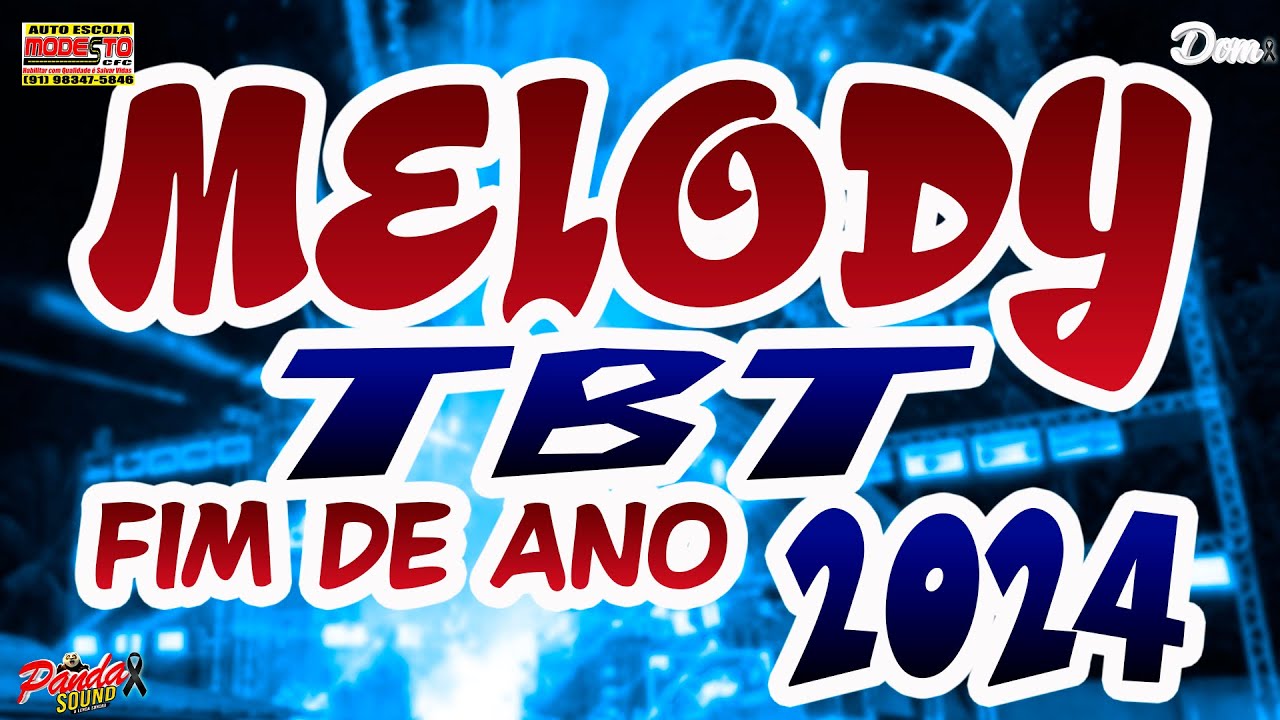 MELODY TBT FIM DE ANO 2024 - DEZEMBRO - 🎶JUREI   O PANDA SOUND