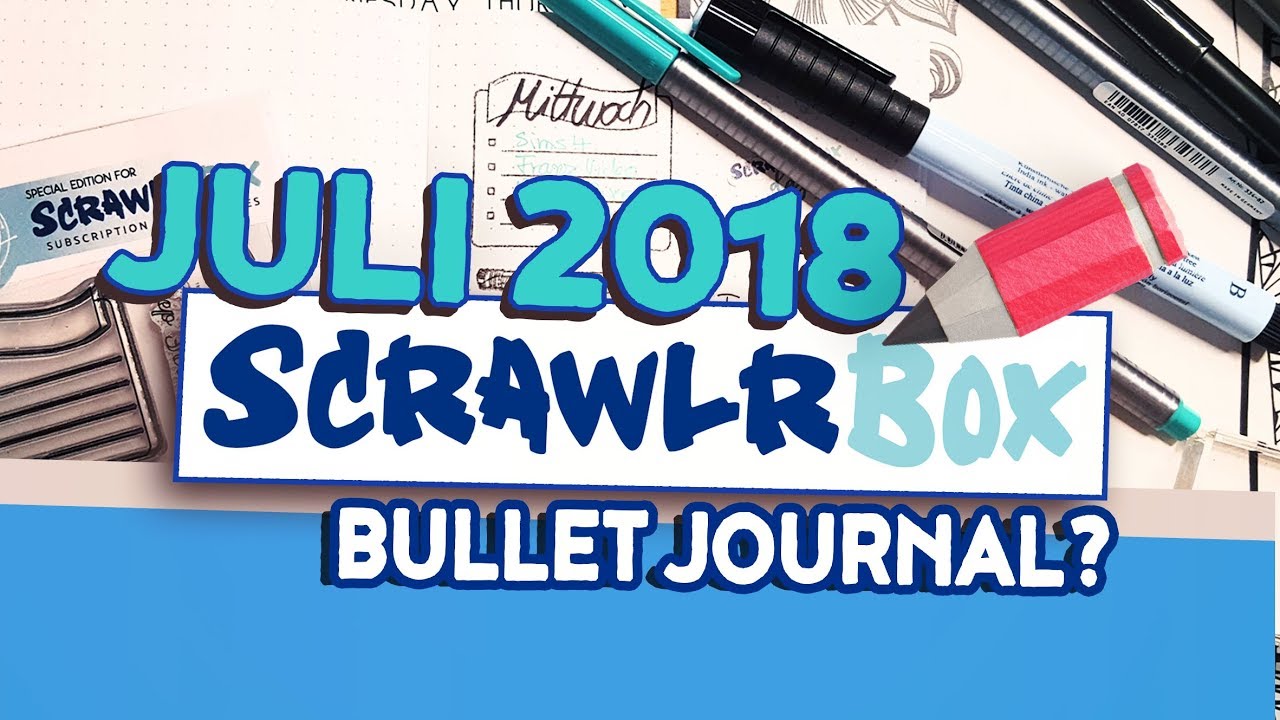 Bullet Journal? Uhhhh?! 🌸 Scrawlrbox Juli 2018