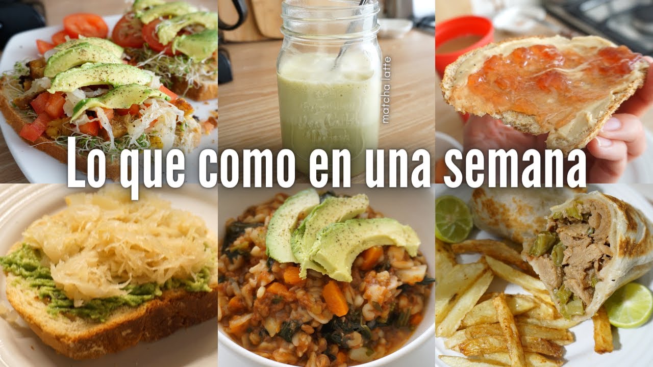 Lo que como en una semana | vegana sabrosona