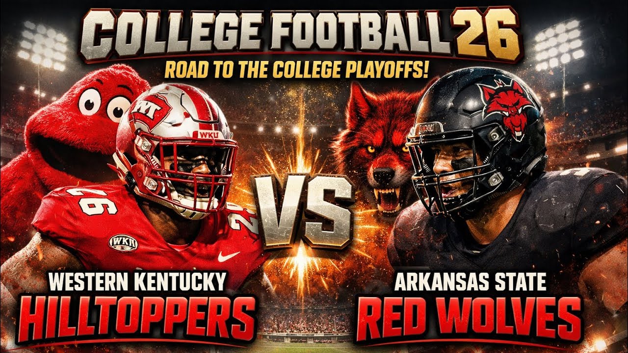 WKU vs Arkansas State 😤 ROAD TO THE PLAYOFFS! (College Football 26)