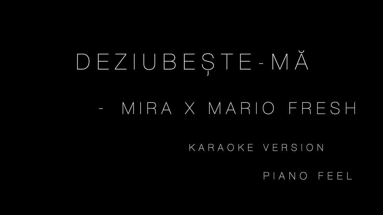 MIRA x @MarioFresh.  - Deziubește-mă (KARAOKE)