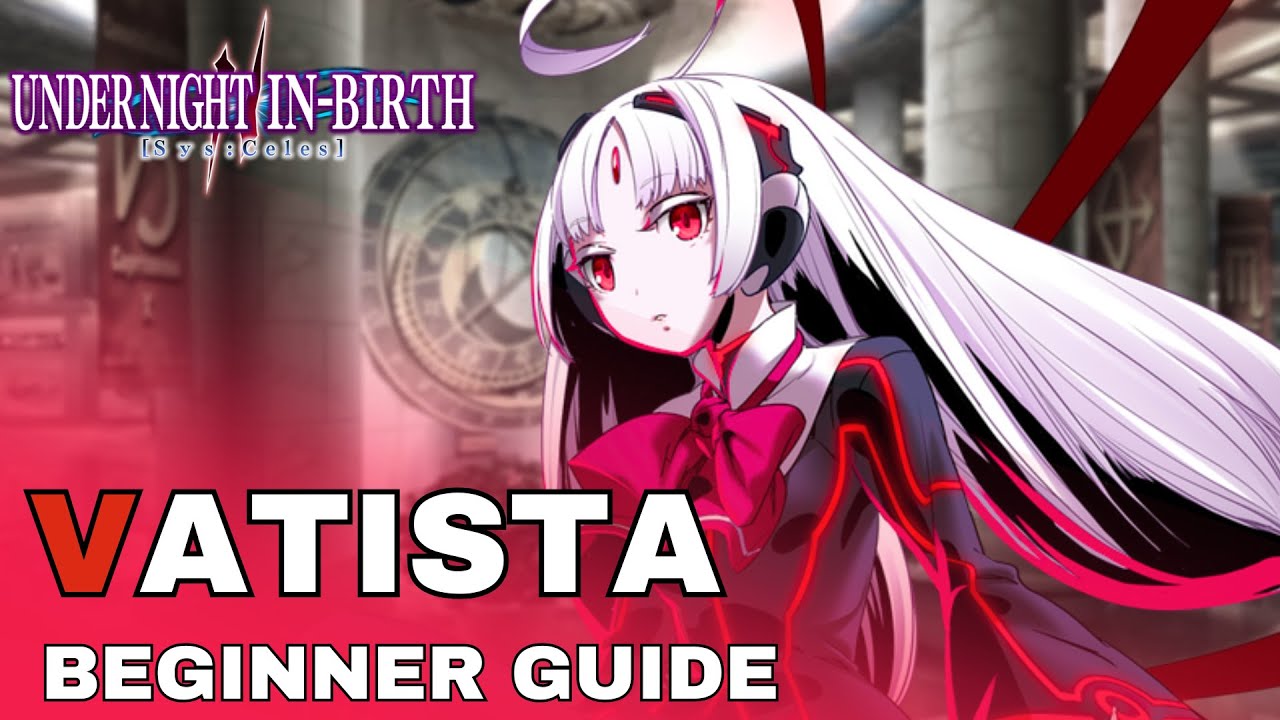 Under Night In-Birth 2: Character Overview | VATISTA