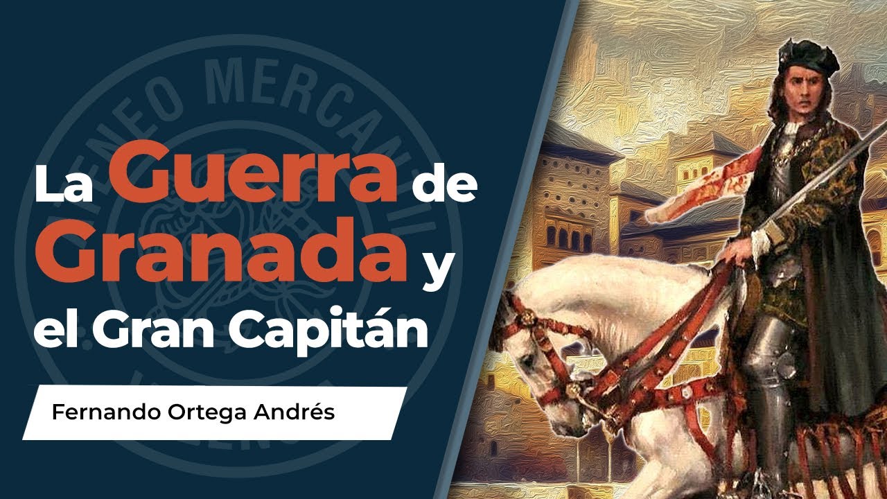 La Guerra de Granada y el Gran Capitán | Fernando Ortega Andrés